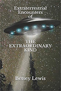 EXTRATERRESTRIAL ENCOUNTERS OF THE EXTRAORDINARY KIND